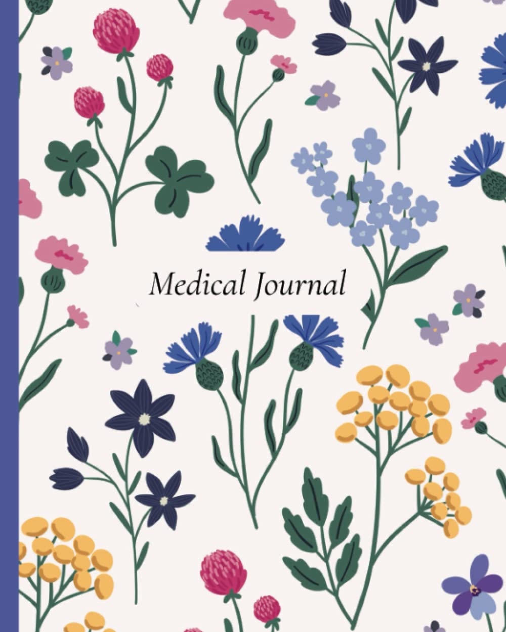 Medical Journal: Medical History Notebook and Organizer for Patients, Family and Caregivers Medicine