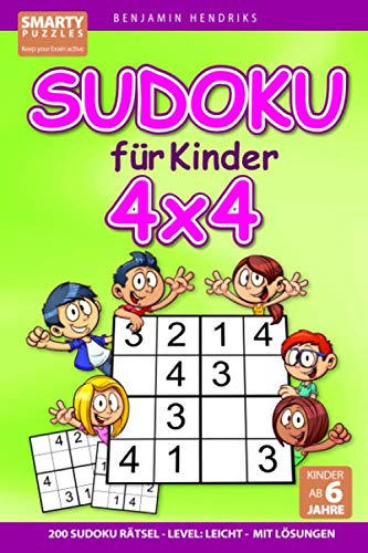 Sudoku für Kinder 4x4 | 200 Sudoku Rätsel | Level: leicht | mit Lösungen | Kinder ab 6 Jahre Leisure & Fun