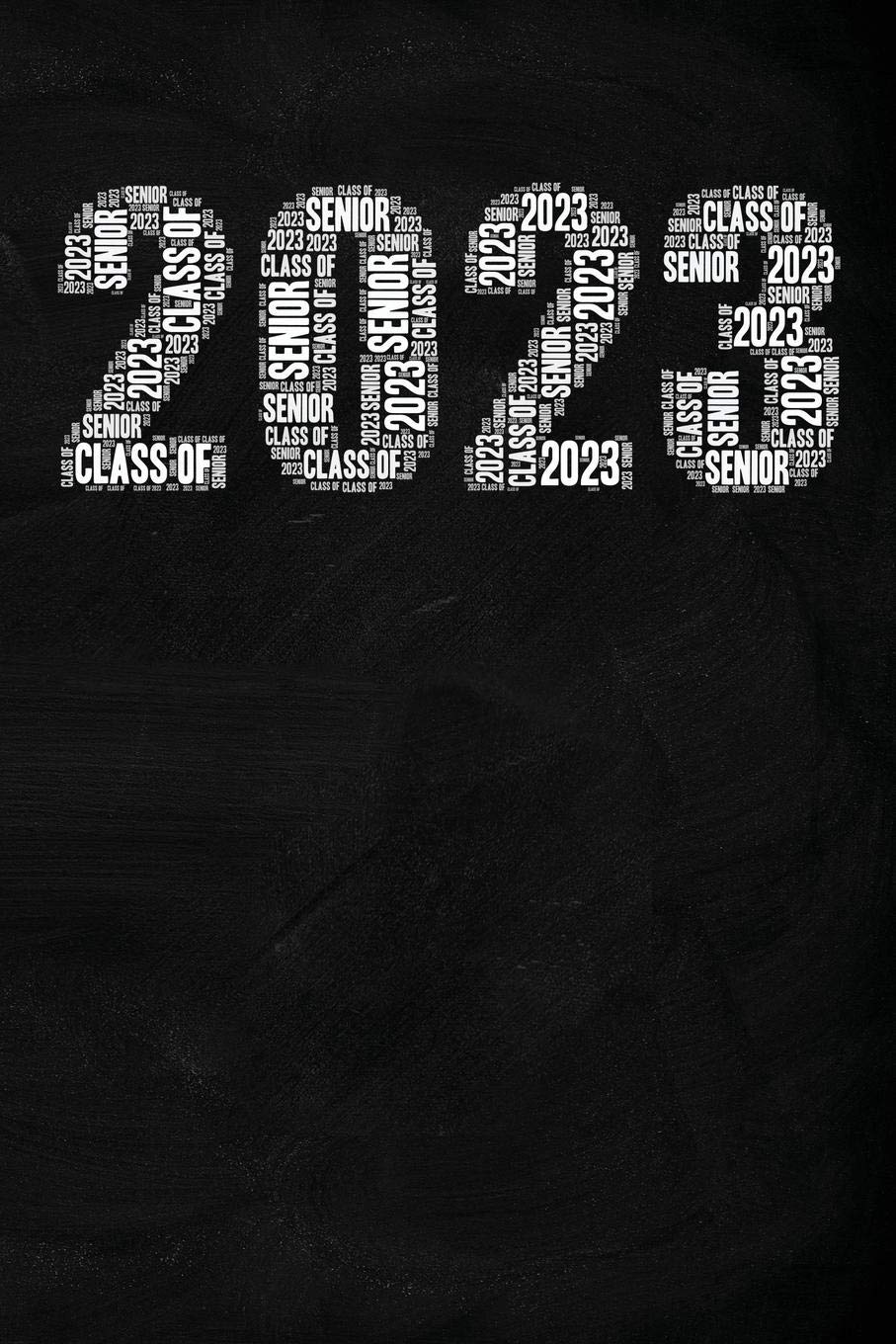 Senior Class of 2023: Word Art Senior Year Graduation Graduate Notebook Journal Diary Logbook Books