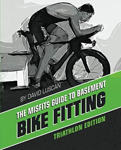 The Misfits Guide to Basement Bike Fitting: Triathlon Edition Leisure & Fun
