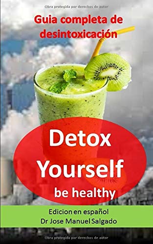 Detox Yourself: and be healthy Health, Nutrition & Fitness
