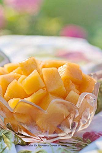 Melon En Morceaux Carnet de notes: Journal ligné de 119 pages- Une belle idée de cadeau pour vos amis Cooking & Enjoying