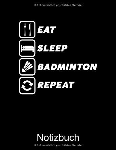 EAT SLEEP BADMINTON REPEAT Notizbuch: Notizbuch A4 dot grid 100 Seiten, Notizheft / Tagebuch / Reise Journal, perfektes Geschenk für Federball Spieler Books