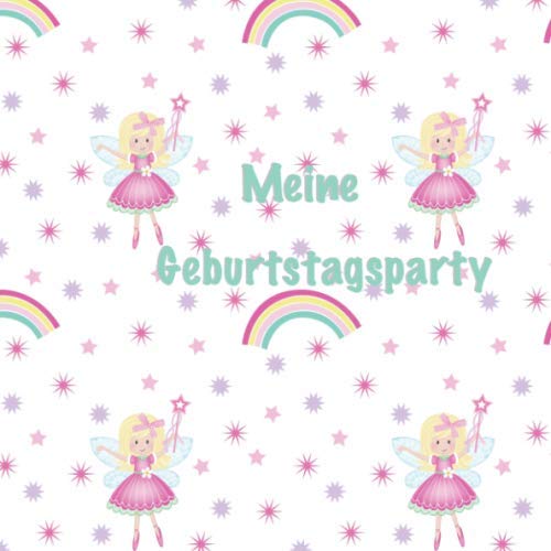 Meine Geburtstagsparty: Gästebuch für Kindergeburtstag I zur Erinnerung I zum ausfüllen I für Fotos I Geschenkidee I Mitbringsel I Softcover I glänzend I 55 Seiten I 8,25 x 8,25 I Motiv: Fee Parents & Children
