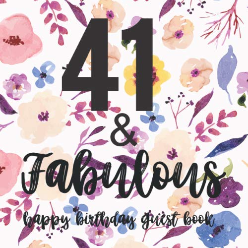 41 & Fabulous Happy Birthday Guest Book: Gift Book For Family Friends To Write In With Messages Pages on the left have a pleasant frame that can be ... stickers, magazine cut-outs, or drawings. Non-fiction