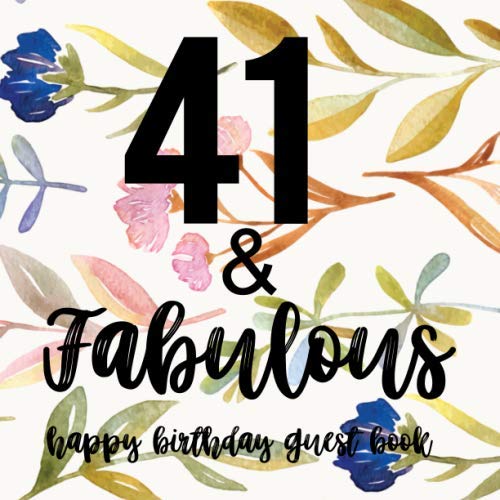 41 & Fabulous Happy Birthday Guest Book: Gift Book For Family Friends To Write In With Messages Pages on the left have a pleasant frame that can be ... stickers, magazine cut-outs, or drawings. Non-fiction