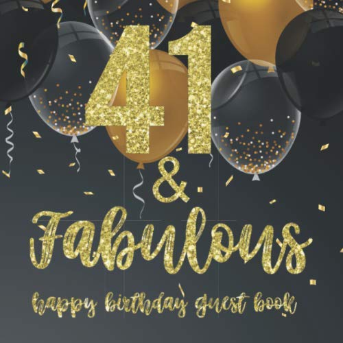 41 & Fabulous Happy Birthday Guest Book: Gift Book For Family Friends To Write In With Messages Pages on the left have a pleasant frame that can be ... stickers, magazine cut-outs, or drawings. Non-fiction