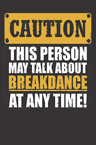 Caution this person may talk about Breakdance: Small blank sketchbook (6" X 9"), 120 Pages Books