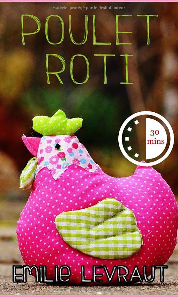 Poulet rôti: Une romance gourmande pas piquée des haricots book