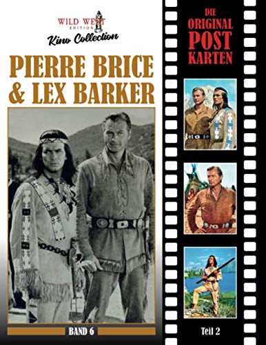 Pierre Brice & Lex Barker: Die original Postkarten-Serie (Wild West Kino Collection, Band 6) Contemporary literature