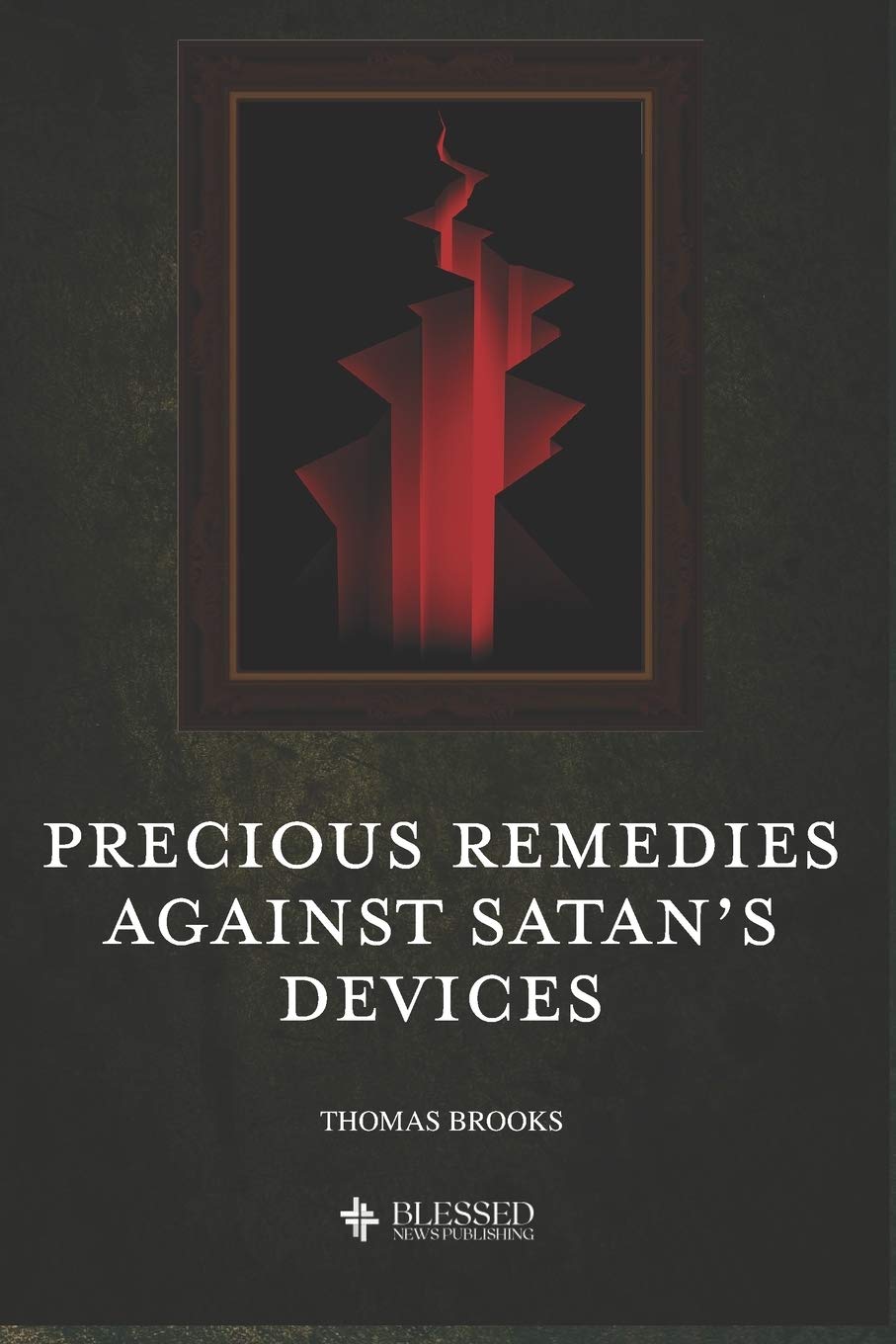 Precious Remedies Against Satan’s Devices (Illustrated) Religion & Esotericism