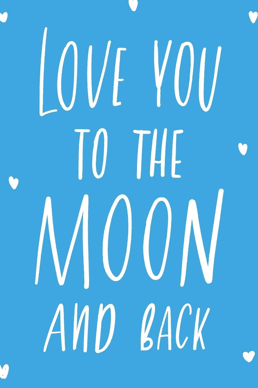 Love You to The Moon and Back: 110-Page 6"x9" Sketchbook for Art, Doodling, and Drawing | A Kawaii Unicorn, Cupcakes and Doodle Rainbows Notebook for ... Tween Girls | Christmas Gift for Little Girl Fairy Tales & Legends