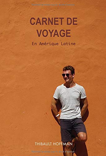 Carnet de Voyage en Amérique Latine Travel