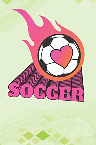 Soccer: Soccer Lover 2019-2020 Academic Year Planner, Datebook, And Homework Scheduler For Middle And High School Students, Teachers, And Busy Moms Leisure & Fun
