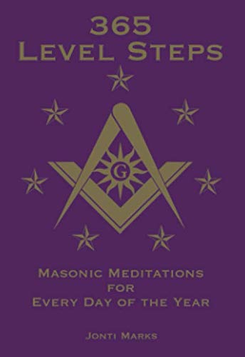 365 Level Steps: Masonic Meditations for Every Day of the Year Social Sciences