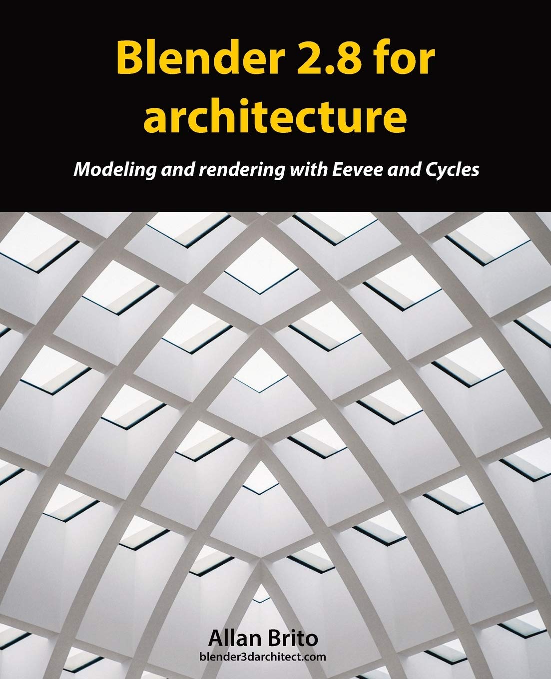 Product Image: Blender 2.8 for architecture: Modeling and rendering with Eevee and Cycles
