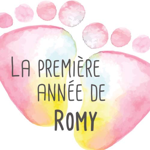 La première année de Romy: Album bébé à remplir pour la première année de vie - Album naissance fille book