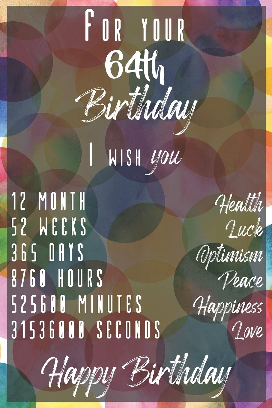 For your 64th Birthday I wish You: Lined Birthday Journal and Unique Greeting Card I Gift Alternative for Women and Men Books
