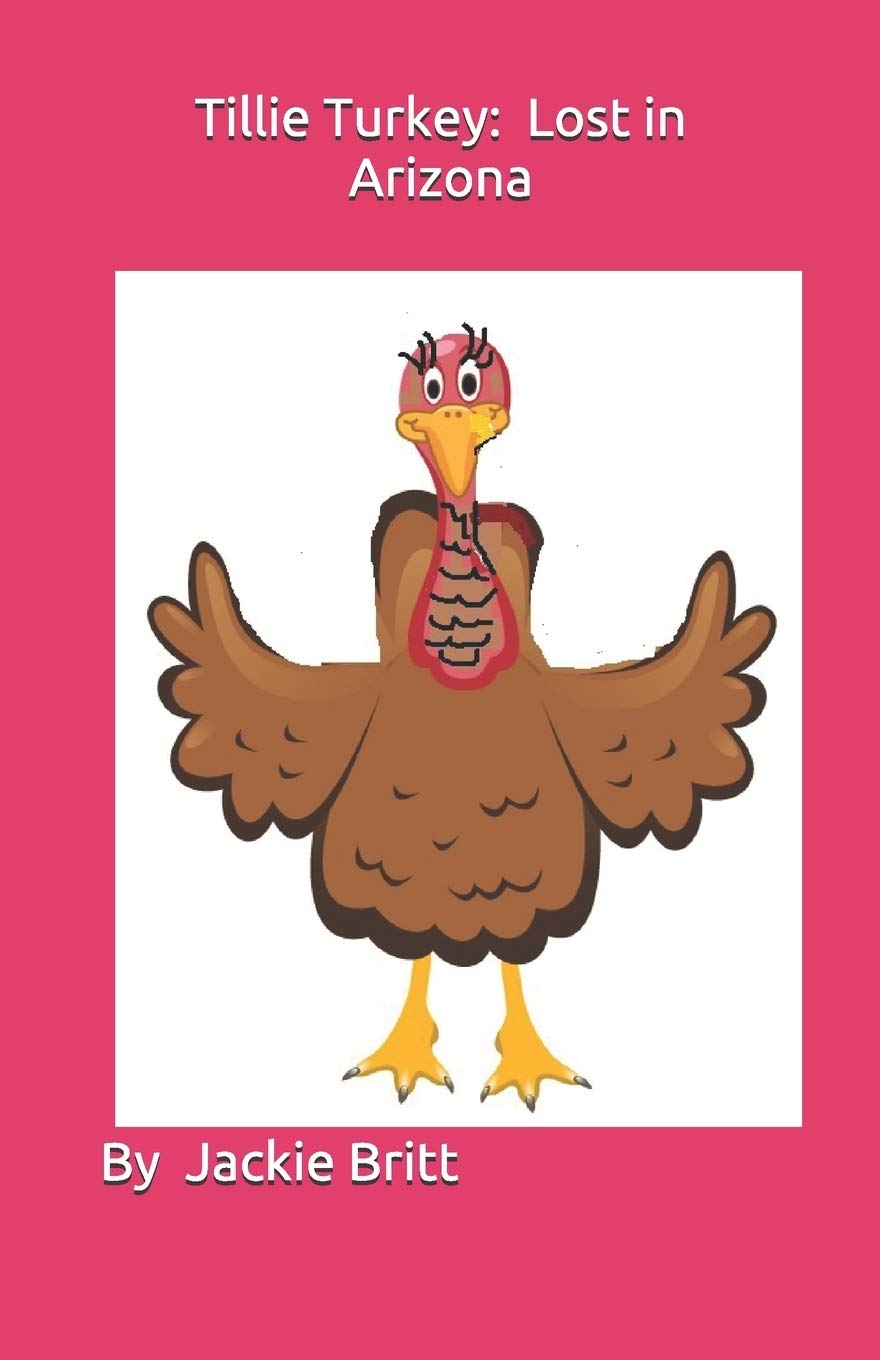 Tillie Turkey: Lost in Arizona (Tillie Turkey Adventures, Band 1) Novels & Short Stories