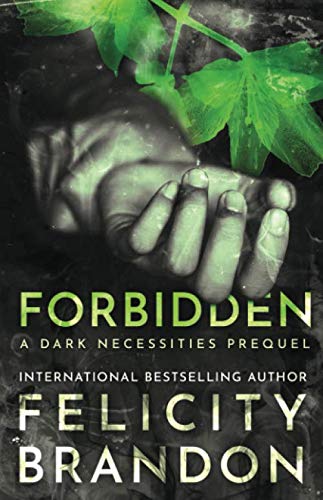 Forbidden: (A Psychological Dark Romance) (The Dark Necessities Prequels, Band 3) Horror & Mystery