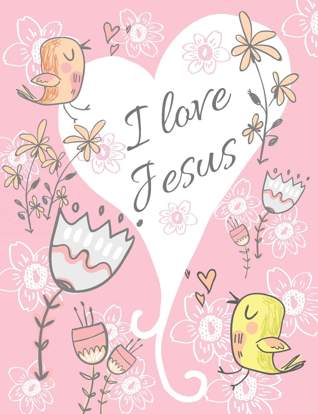 I Love Jesus: Beautifully Designed Composition Notebook For Religious Girls And Women, Perfect For School Notes Or For Everyday Use Religion & Esotericism