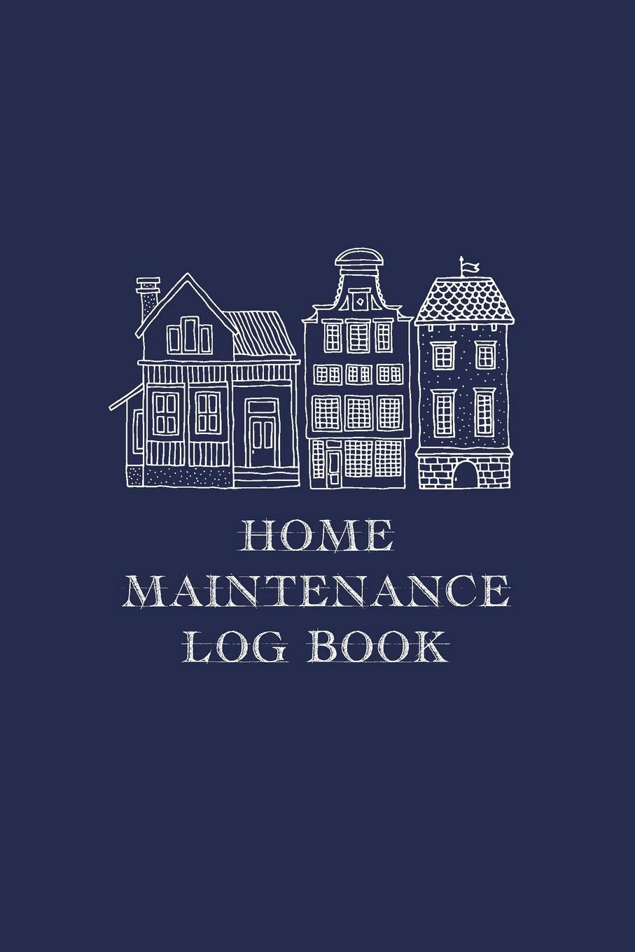Home Maintenance Log Book: Homeowner Tracker And Record Book Hobbies & Crafts