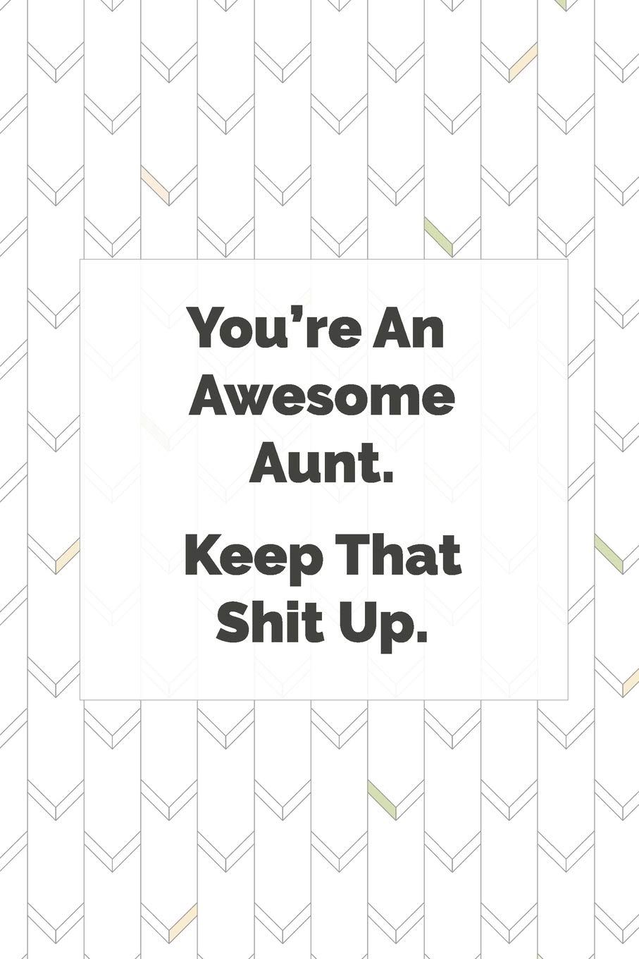 You’re An Awesome Aunt. Keep That Shit Up.: Wedding Planner Notebook, Notes, Thoughts, Ideas, Reminders, Lists to do, Planning, Funny Bridal Gift Partnership & Love
