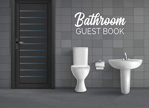 Bathroom - Guest Book: Funny and humorous restroom guest book for unique gift or present at your next house warming party! Better at than a card Parents & Children