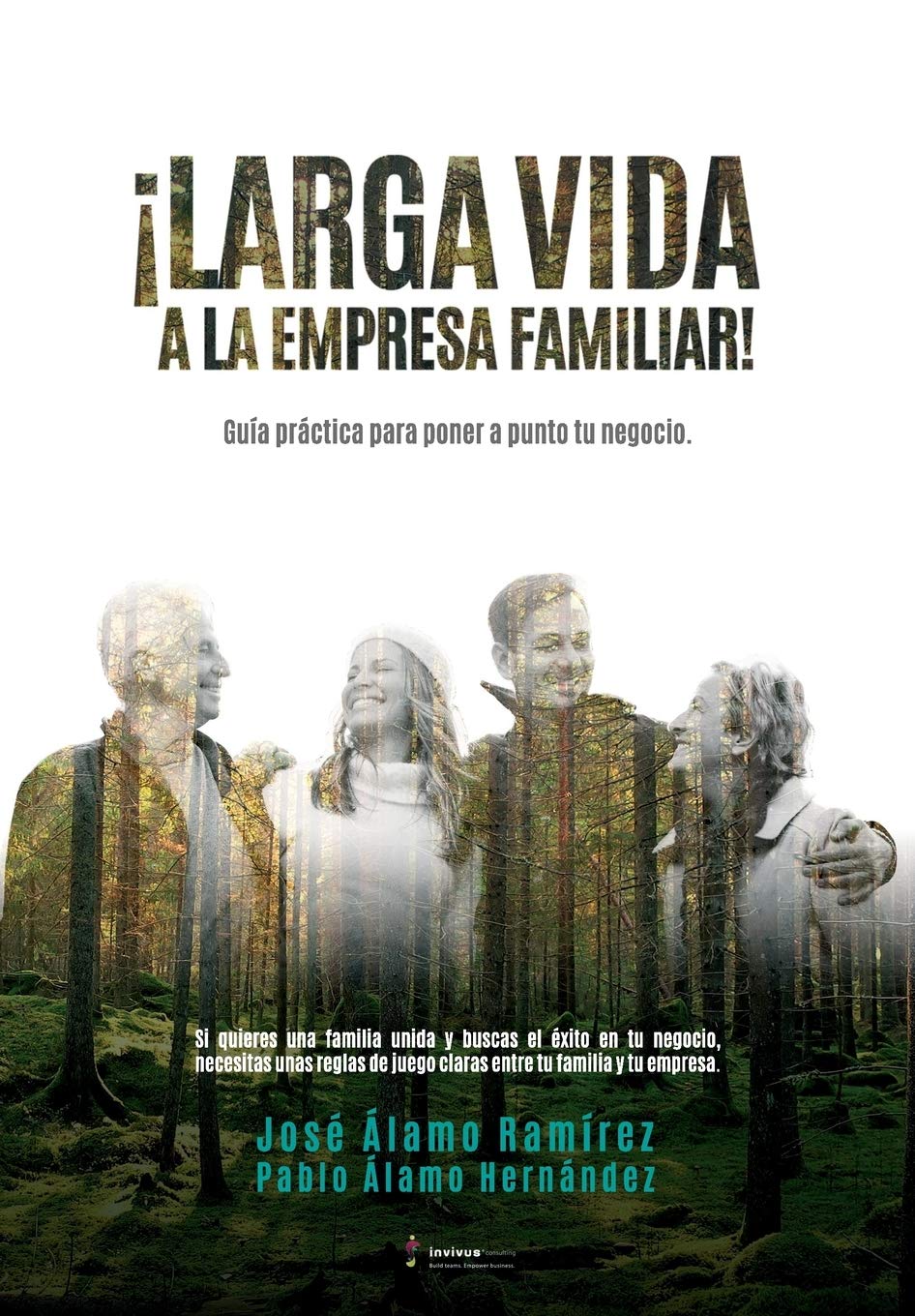 ¡Larga vida a la empresa familiar!: Guía práctica para poner a punto tu negocio. Business, Finance & Career