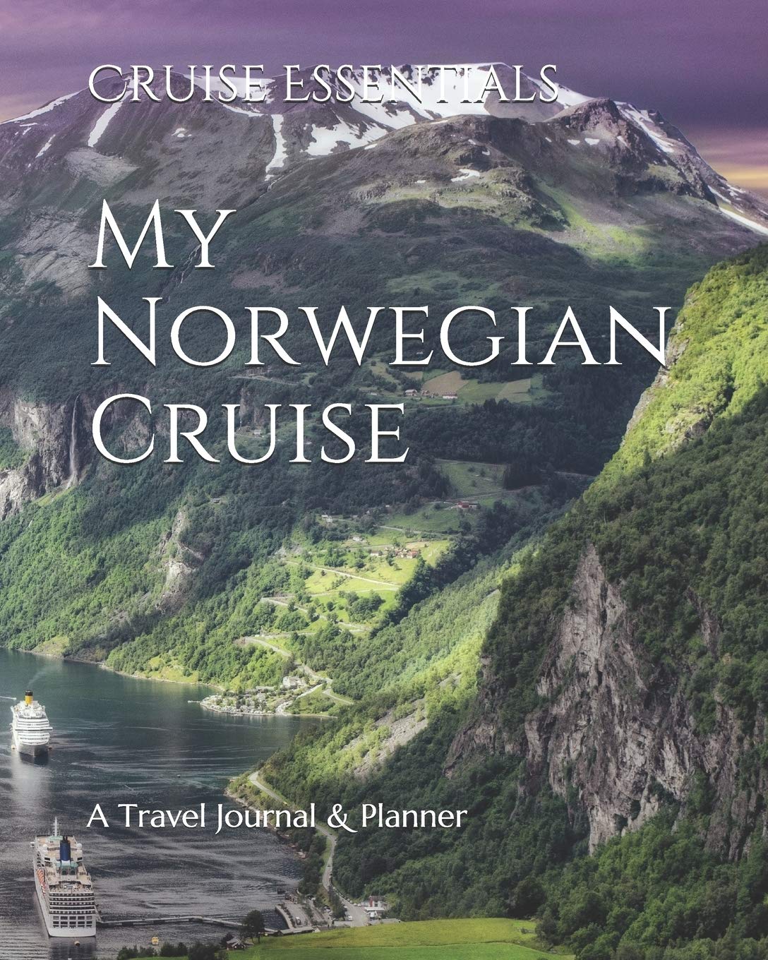 My Norwegian Cruise: A Travel Journal & Planner Travel Guides