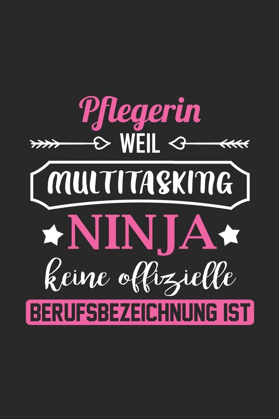 Pflegerin Weil Multitasking Ninja Keine Berufsbezeichnung Ist: A5 Liniertes • Notebook • Notizbuch • Taschenbuch • Journal • Tagebuch - Ein lustiges ... die Familie und die beste Pflegerin der Welt Business, Finance & Career
