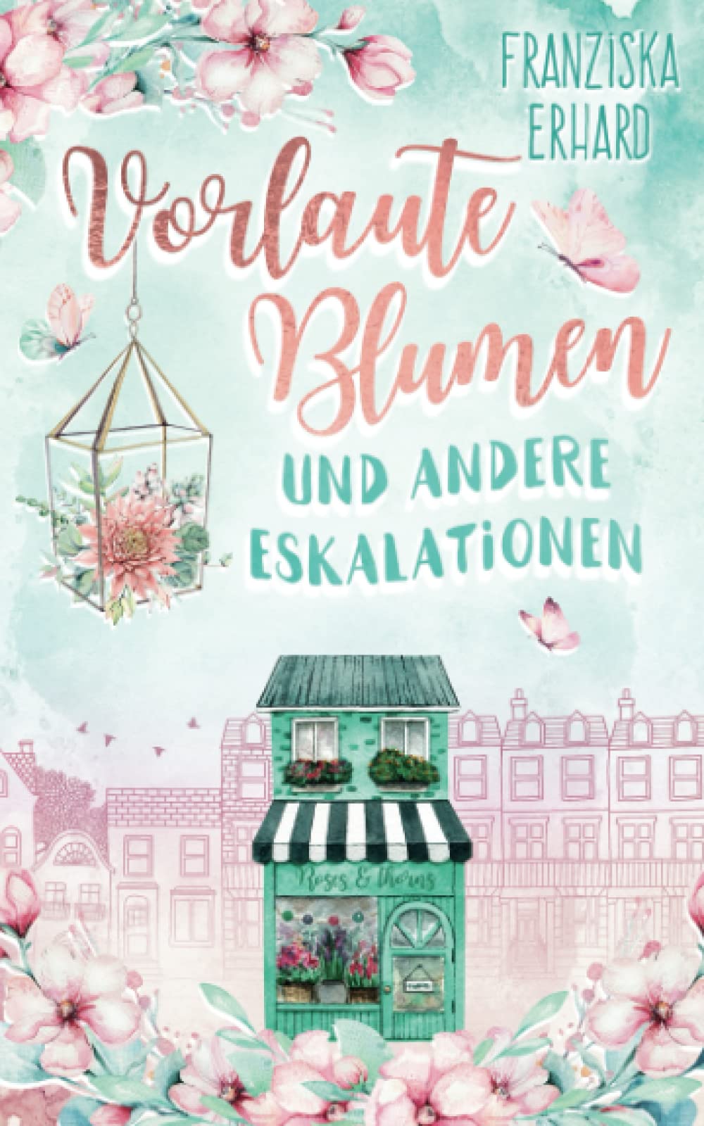 Vorlaute Blumen und andere Eskalationen (Notting Hill, Band 1) Humour & Satire