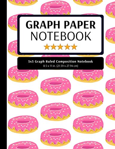 5x5 Graph Ruled Composition Notebook: 100 Pages, 5x5 Graphing Grid Paper, Pink Donuts (Extra Large, 8.5x11 in.) Mathematics