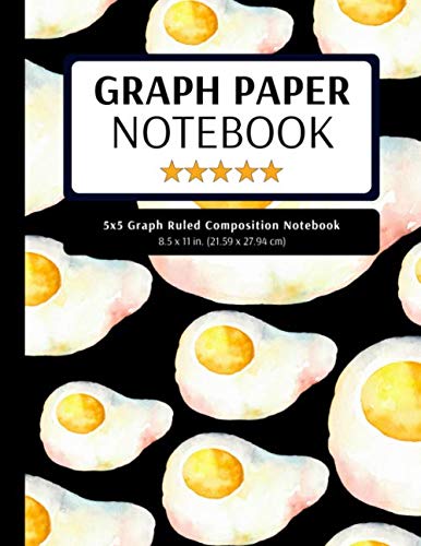 5x5 Graph Ruled Composition Notebook: 100 Pages, 5x5 Graphing Grid Paper, Fried Egg Black (Extra Large, 8.5x11 in.) Mathematics