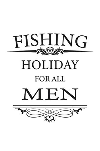 Fishing Holiday For All Men: Notizbuch, Notizheft, Notizblock | Geschenk-Idee für Angler | Karo | A5 | 120 Seiten Leisure & Fun