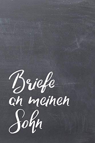 Briefe an meinen Sohn: Liniertes blanko Buch zum Sammeln von Erinnerungen: Aufschreiben, Nachlesen, Erinnern und Verschenken. zu Babyshower, Geburt, ... etc., ca. A5, 100 Seiten, Tafelhintergrund Parents & Children