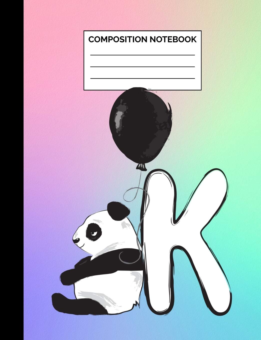 Composition Notebook: Panda Rainbow Monogram Letter K Wide Ruled Lined Note Book - Initial Exercise Book & Journal with Lines for Kids, Teens, ... Lined Pages / 50 Sheets - Size 7.44 x 9.69 Reading Aloud & Learning to Read