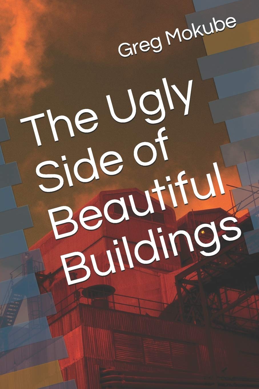 The Ugly Side of Beautiful Buildings (same as above, Band 1) Learning & Reference