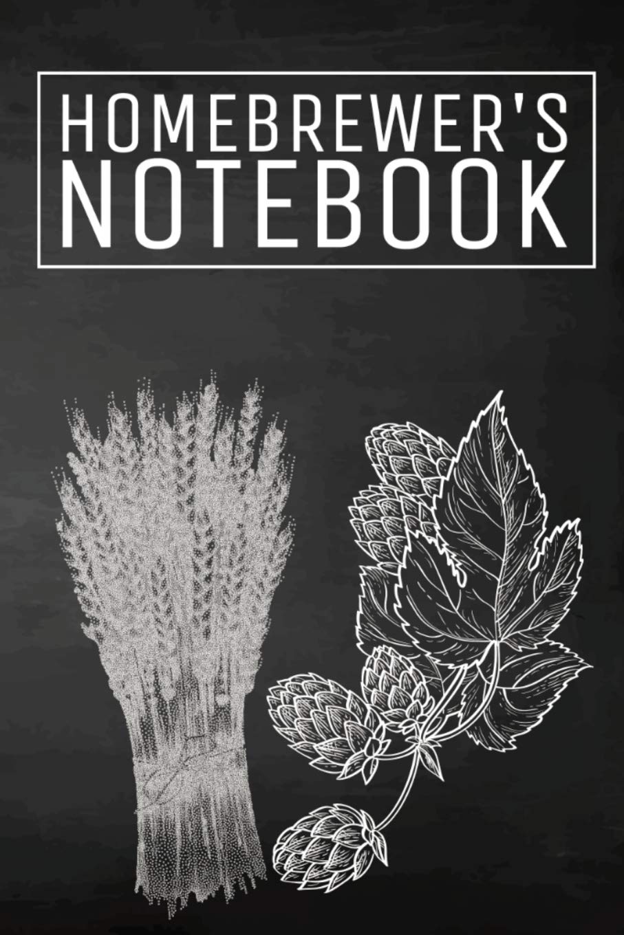Homebrewer's Notebook: Beer Brewing Logbook and Recipe Journal Cooking & Enjoying