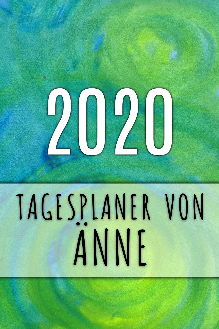 2020 Tagesplaner von Änne: Personalisierter Kalender für 2020 mit deinem Vornamen book