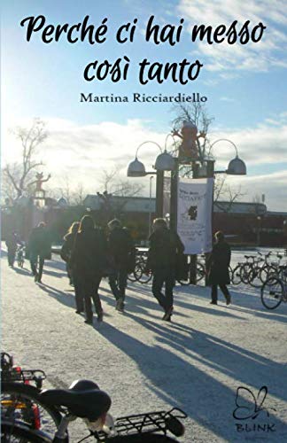 Perché ci hai messo così tanto Contemporary literature
