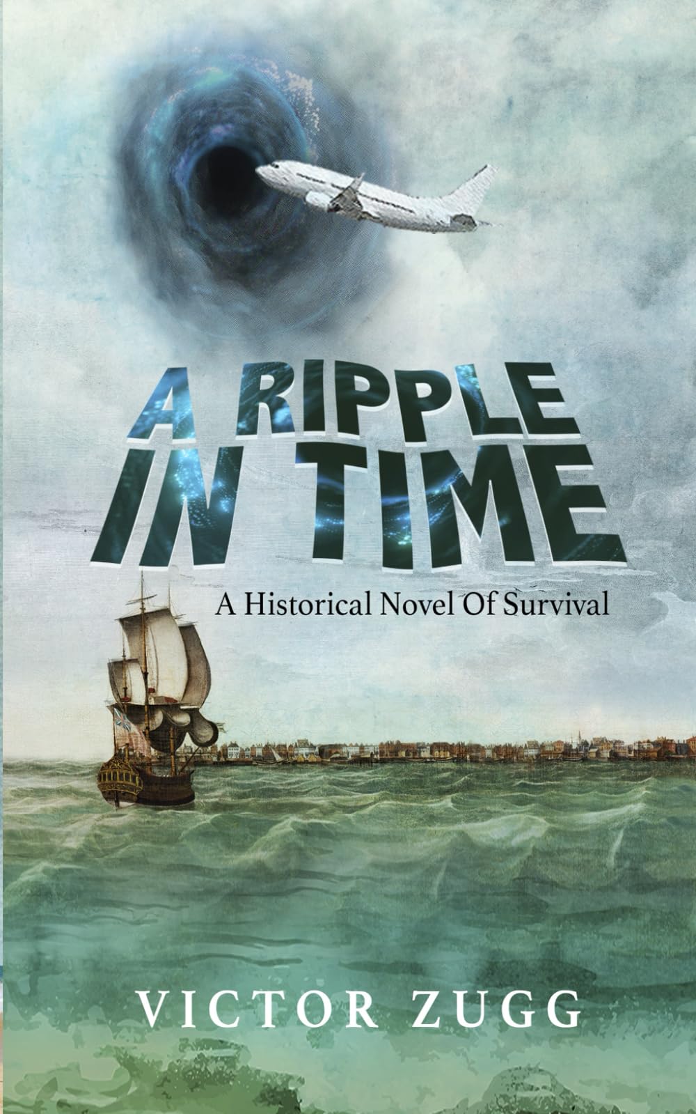 A Ripple In Time: A Historical Novel Of Survival Historical Fiction