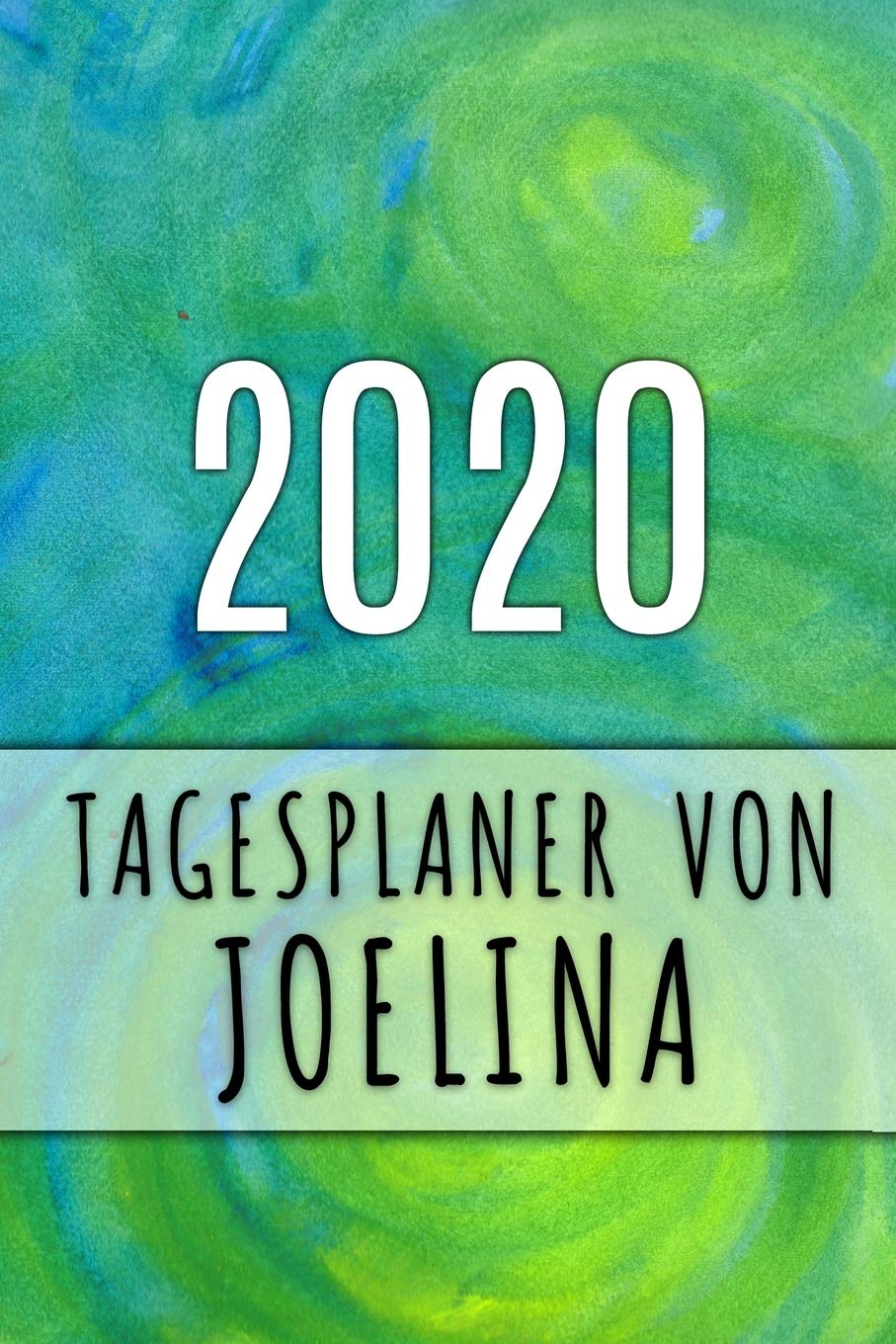 2020 Tagesplaner von Joelina: Personalisierter Kalender für 2020 mit deinem Vornamen Books