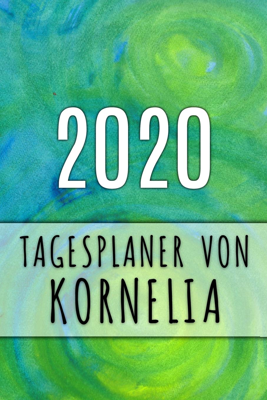 2020 Tagesplaner von Kornelia: Personalisierter Kalender für 2020 mit deinem Vornamen Books