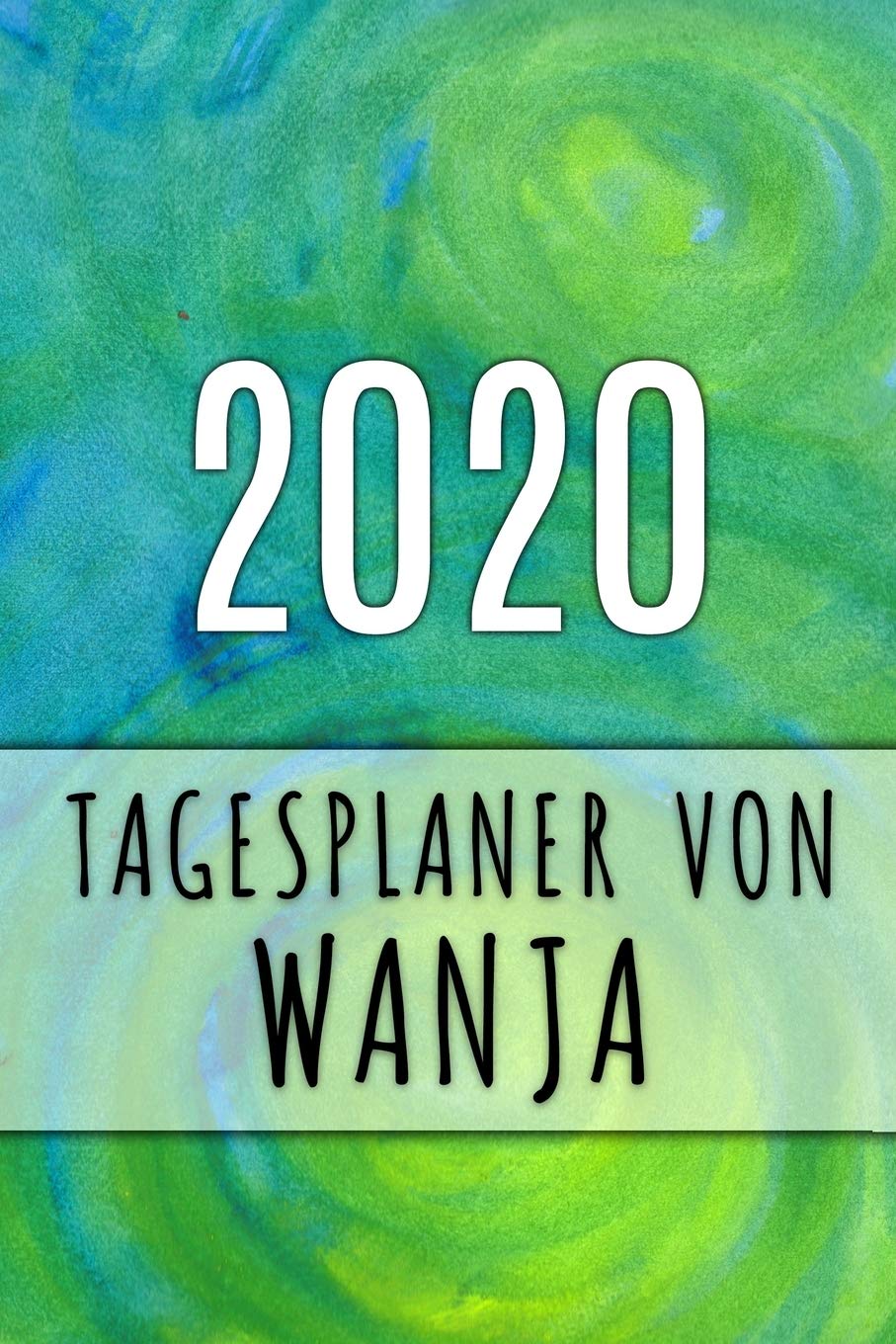 2020 Tagesplaner von Wanja: Personalisierter Kalender für 2020 mit deinem Vornamen Books