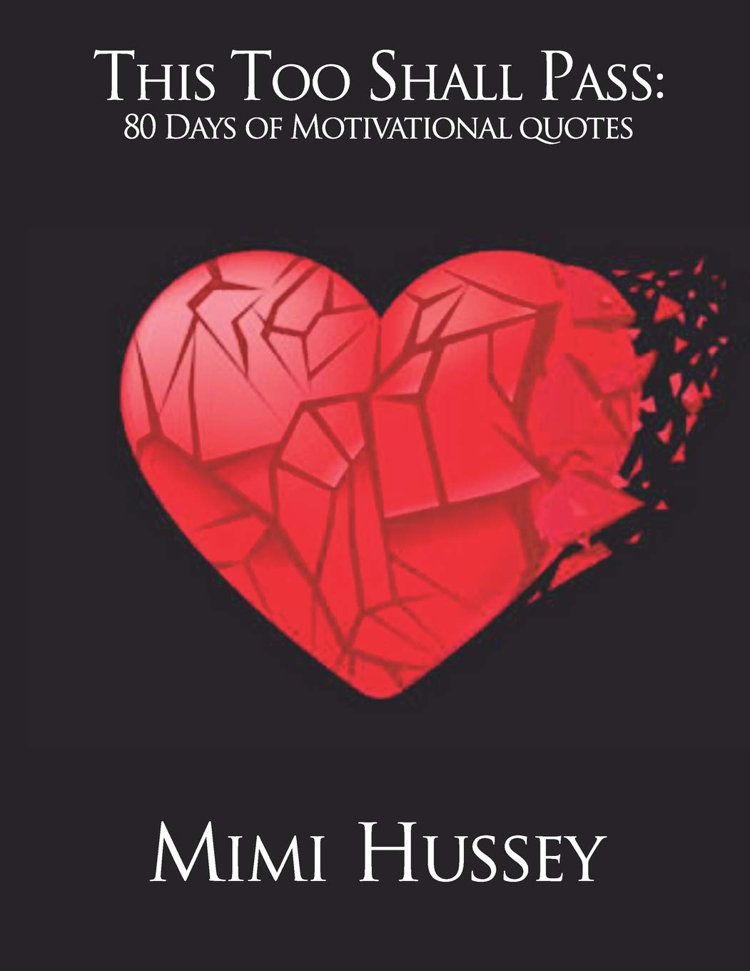 This Too Shall Pass: 80 Days of Motivational Quotes Self-help