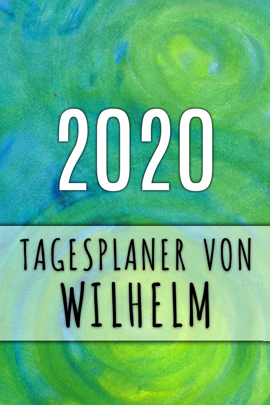 2020 Tagesplaner von Wilhelm: Personalisierter Kalender für 2020 mit deinem Vornamen Books
