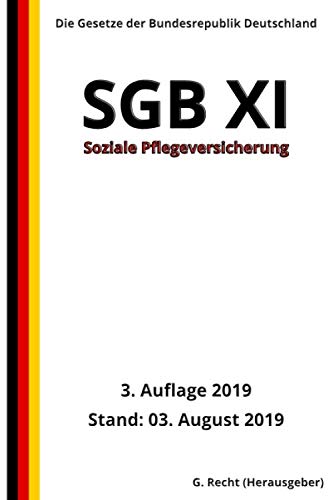 SGB XI - Soziale Pflegeversicherung, 3. Auflage 2019 Law