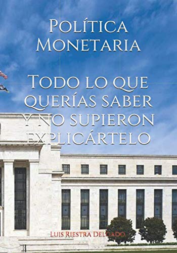 Política Monetaria: Todo lo que querías saber y no supieron explicártelo Business, Finance & Career