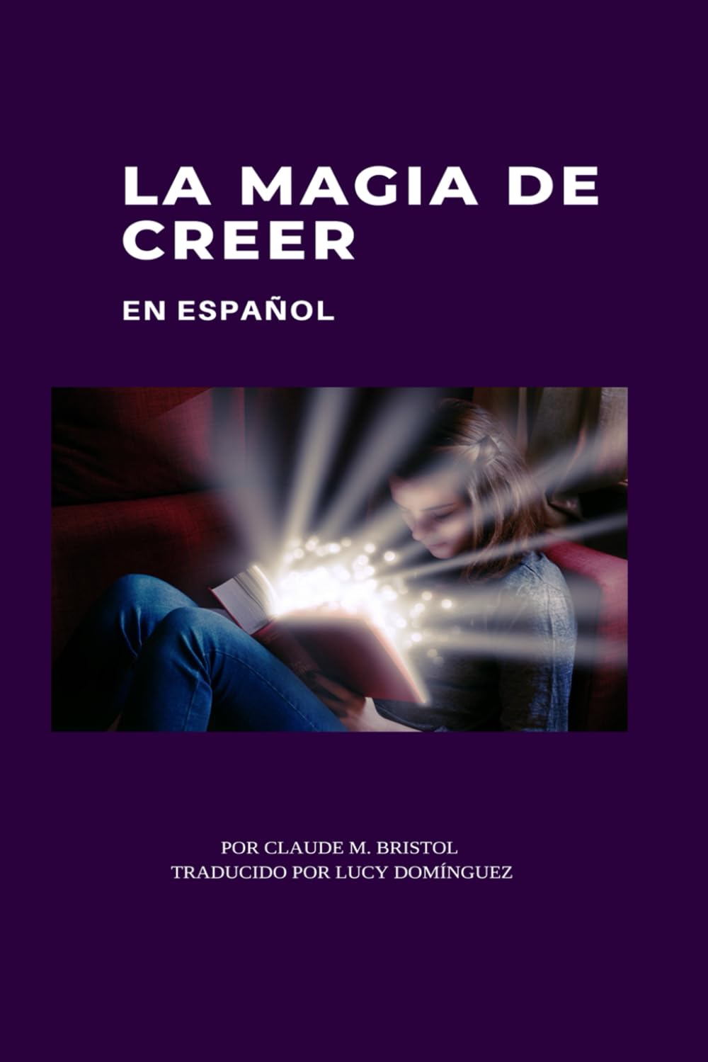 La Magia de Creer: en Español book
